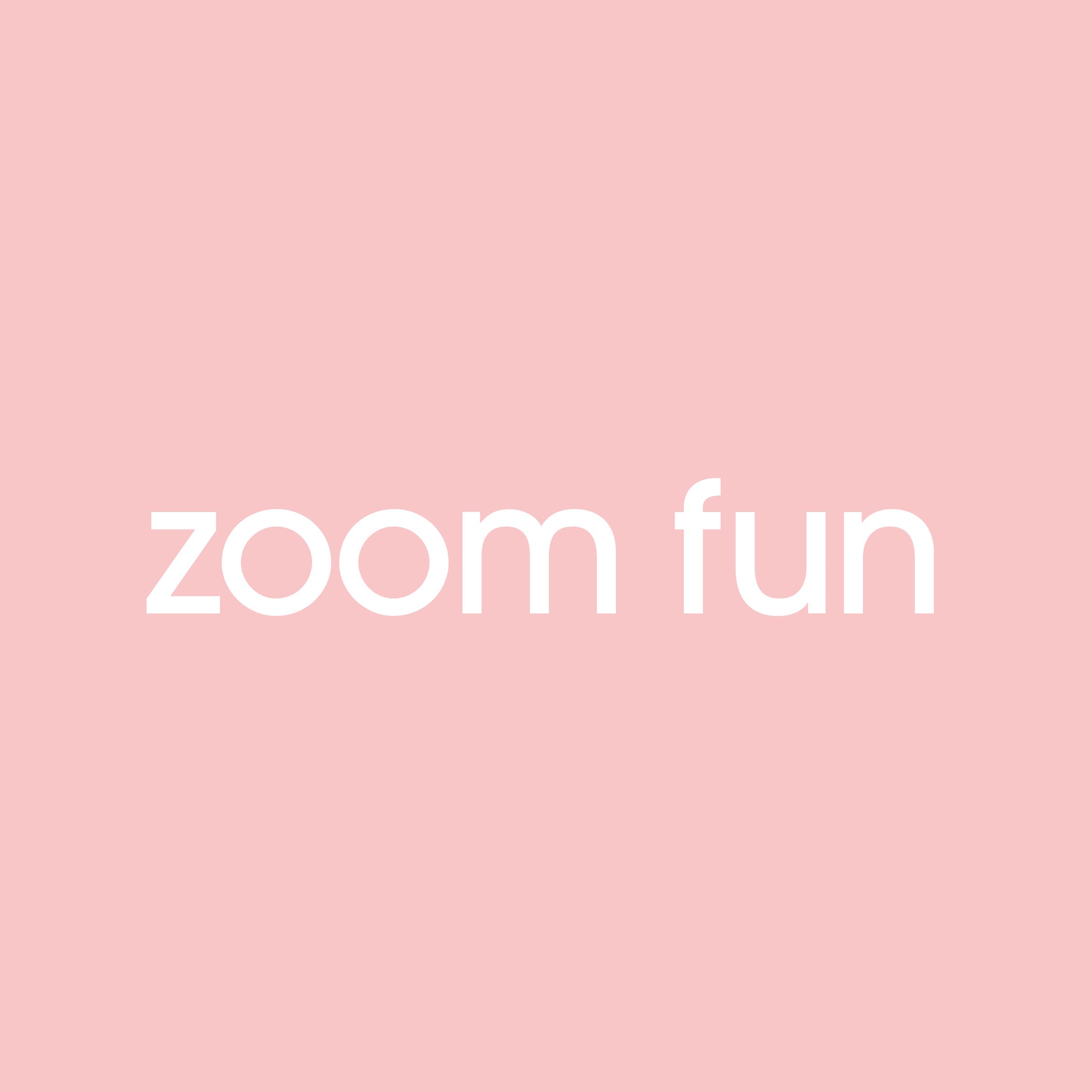 zoom fun