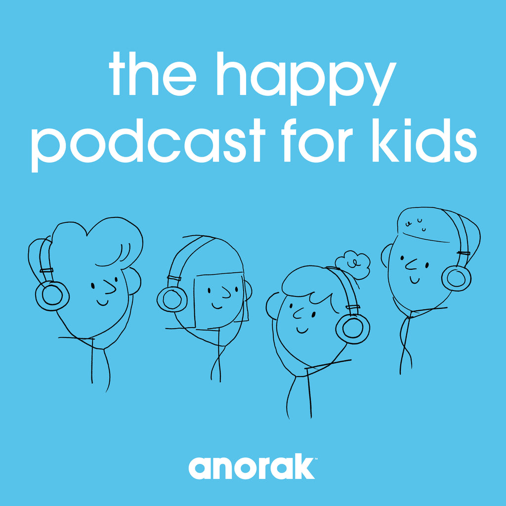 Anorak: the Happy Podcast for Kids - Happy Podcast for kids, children 