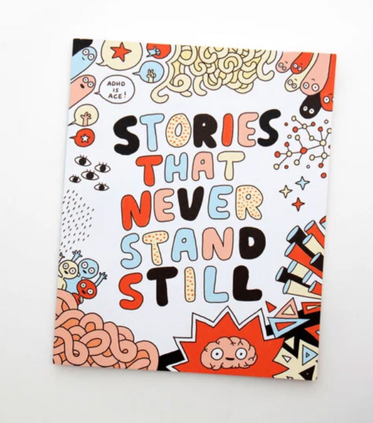 STORIES THAT NEVER STAND STILL